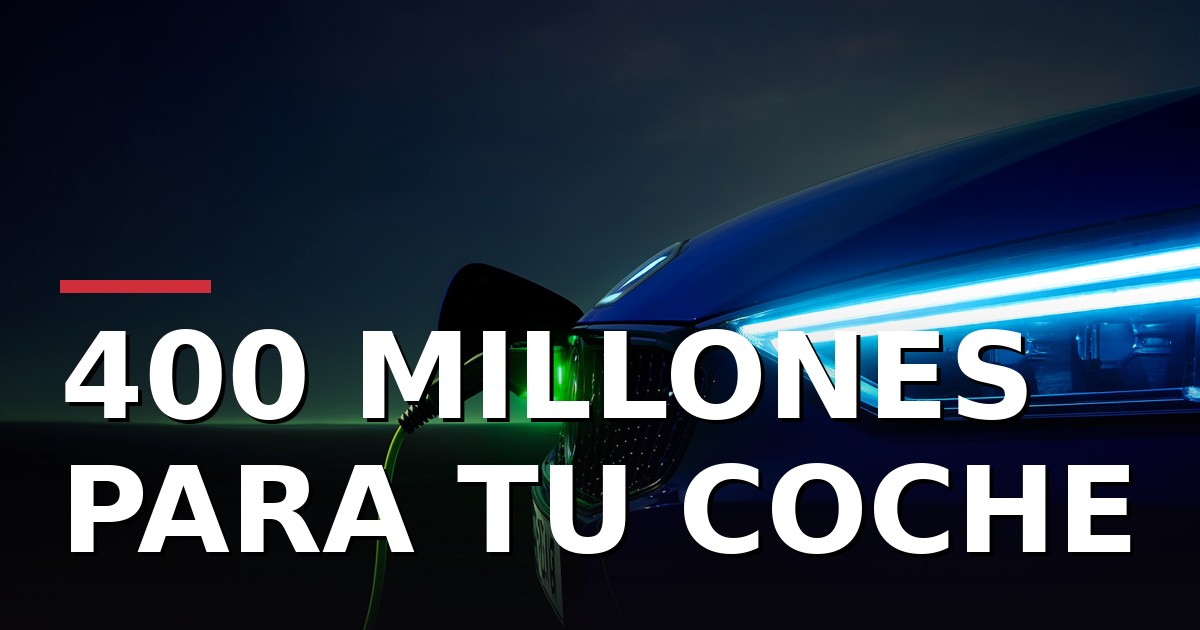 400 millones para tu coche eléctrico: así consigues la máxima ayuda en 2026