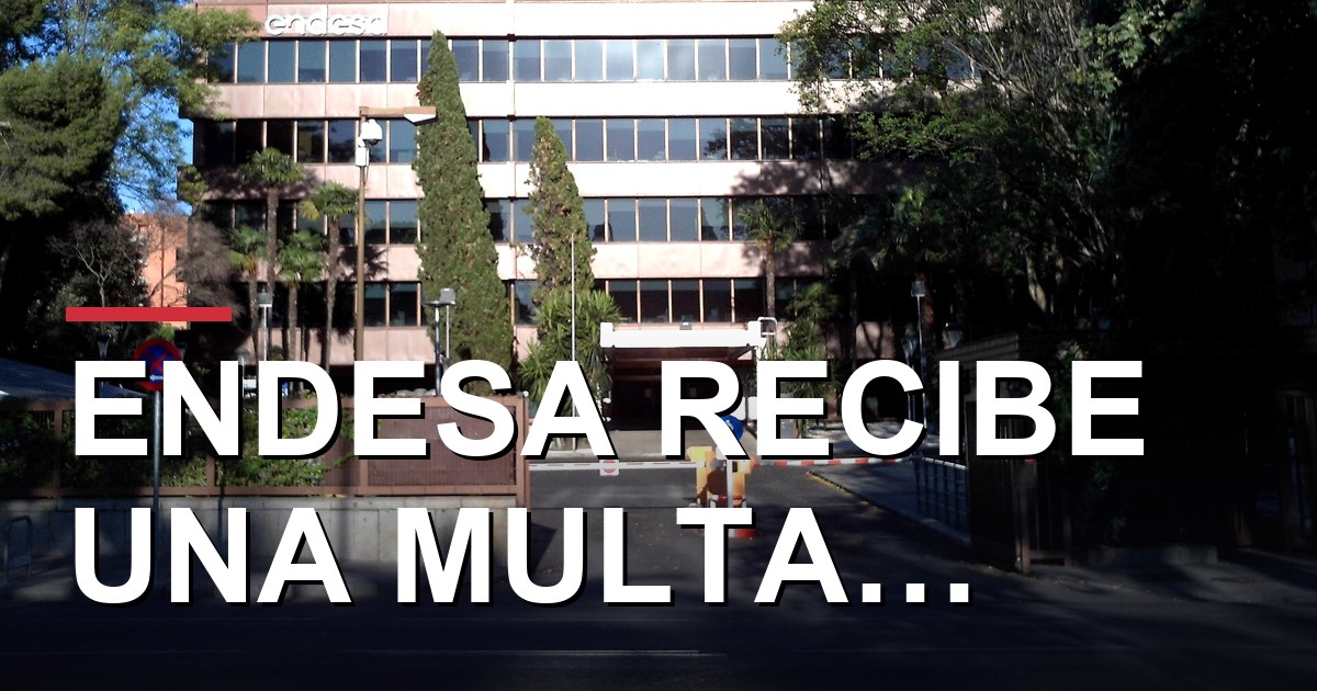 Endesa recibe una multa por confundir a sus clientes con sus propias marcas
