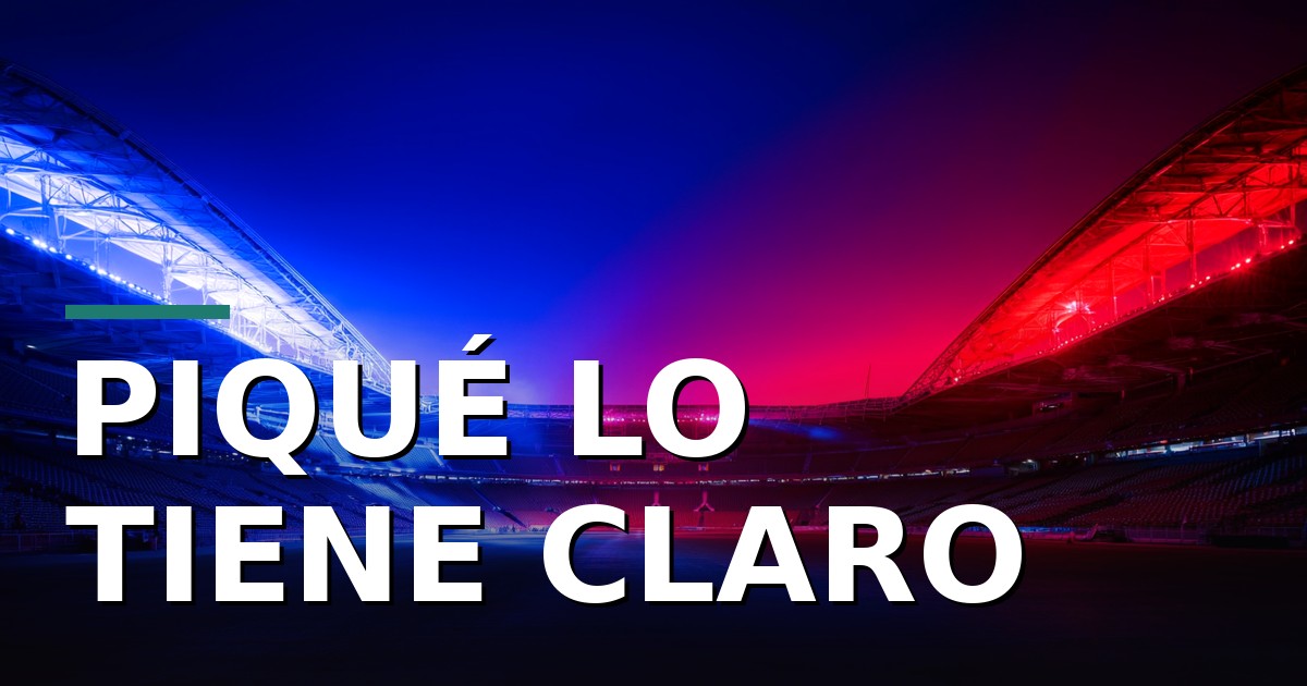 Piqué lo tiene claro: el Barça es superior al Madrid para la próxima Liga