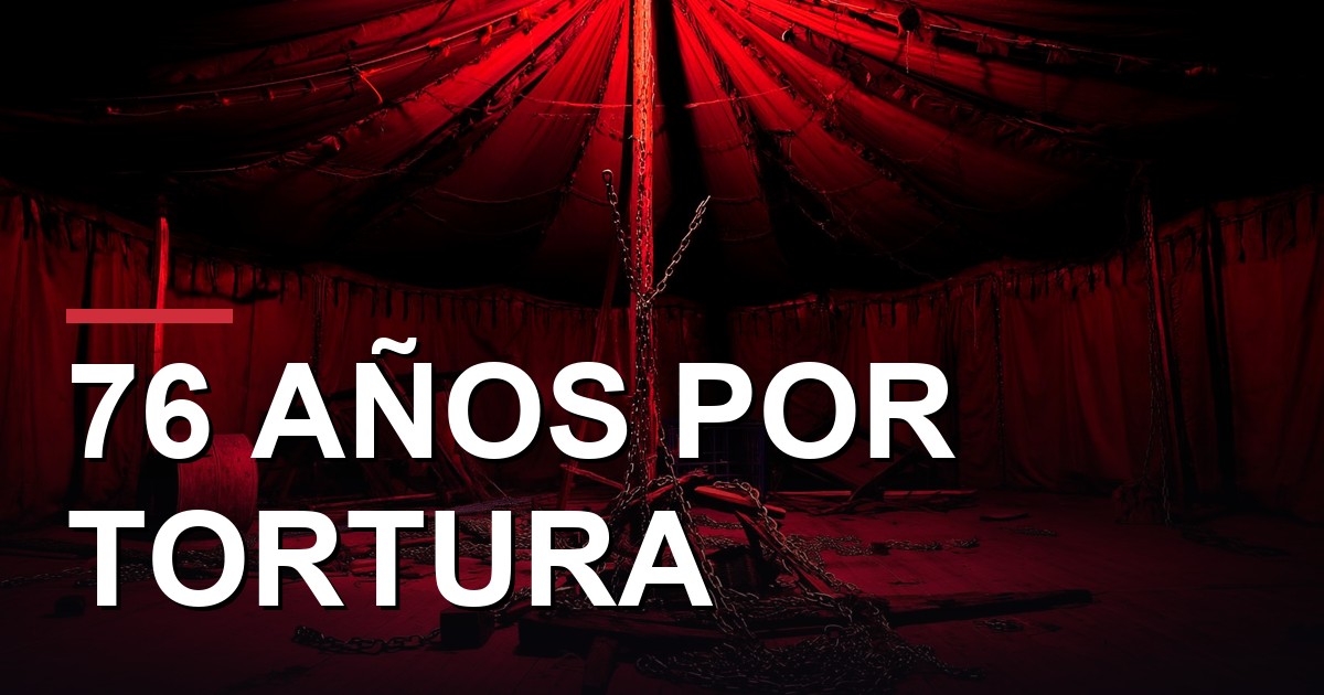 76 años de cárcel por torturar a una familia dentro del circo